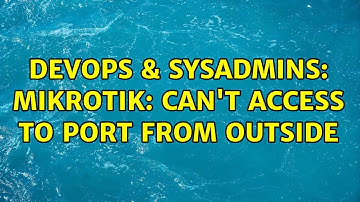 DevOps & SysAdmins: Mikrotik: can