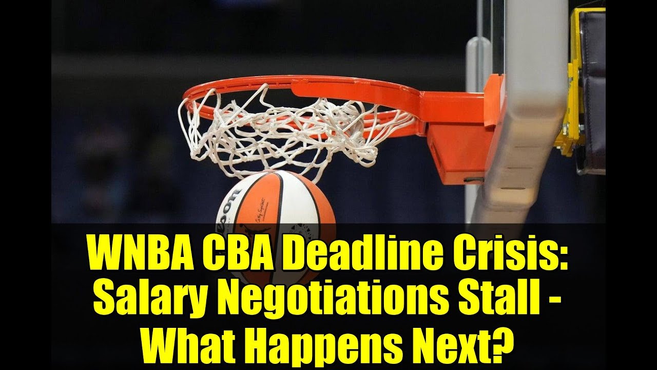 WNBA CBA Deadline Crisis: Salary Negotiations Stall - What Happens Next?