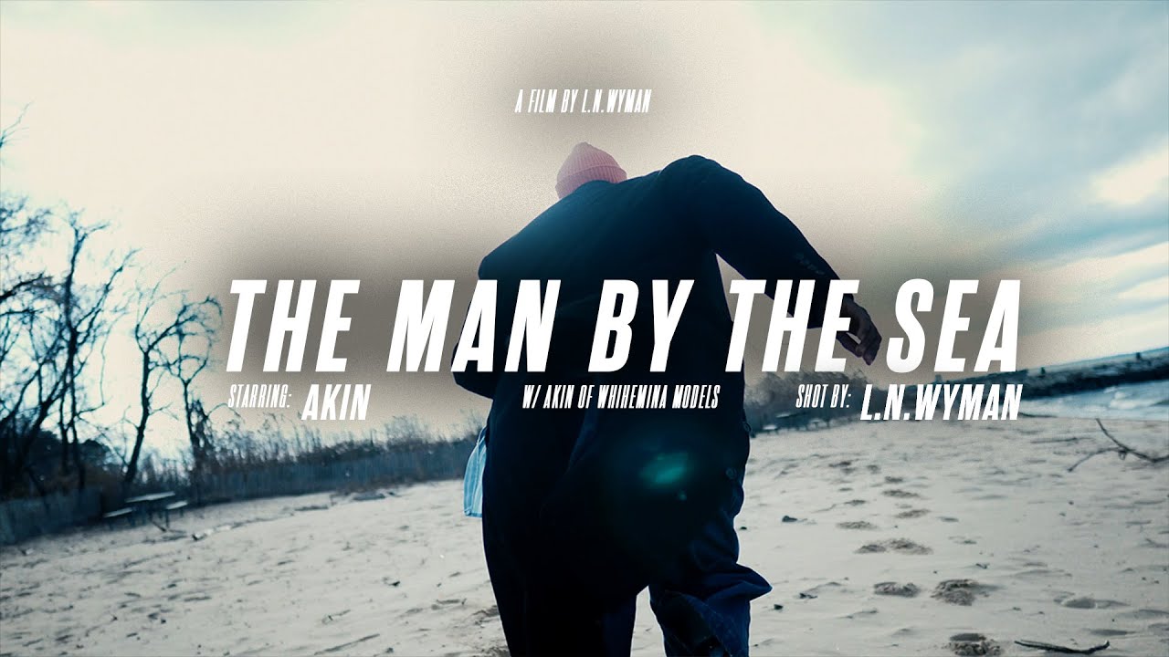 "The Man by the Sea" Spokenword & Short Film by L.N. Wyman