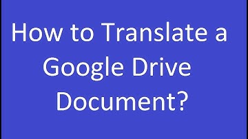 How to Translate a Google Drive Document?