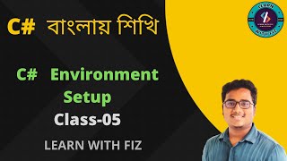 C# Environment Setup And File Folder Bangla Tutorial | Class: 05 | C# Bangla Tutorial | C Sharp | C#