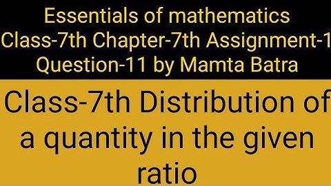 Essentials of mathematics Class-7th Ch-7th Assi-1st Que-11th by Mamta Batra|| #mathsclass7 ||