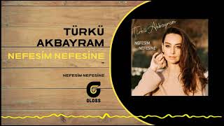 Türkü Akbayram - Nefesim Nefesine (Nefesim Nefesine)