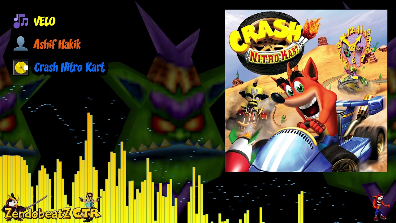 ▶ Velo - Crash Nitro Kart - Ashif Hakik