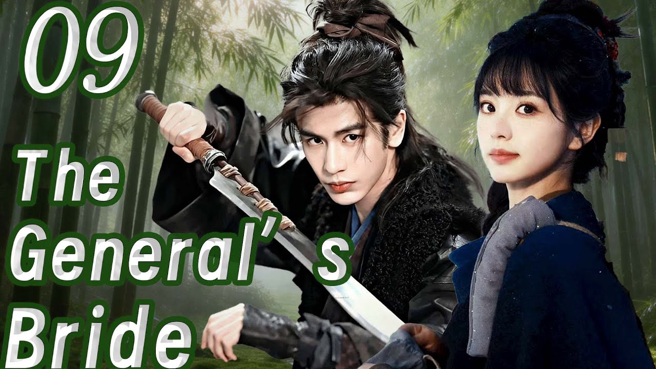 The General’s Bride💞EP09 | Married First, Loved Later. Sweet Historical Romance: The General’s Bride