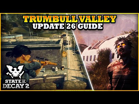 State Of Decay 2 Ultimate Trumbull Valley Guide - Best Bases - How To Find New Missions - Outpost