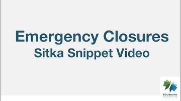 Sitka Snippet Video - Emergency Closures