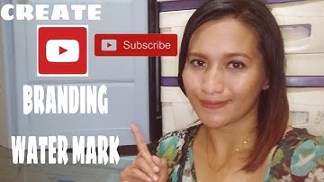 How to create YouTube branding water mark for your channel (Tagalog)