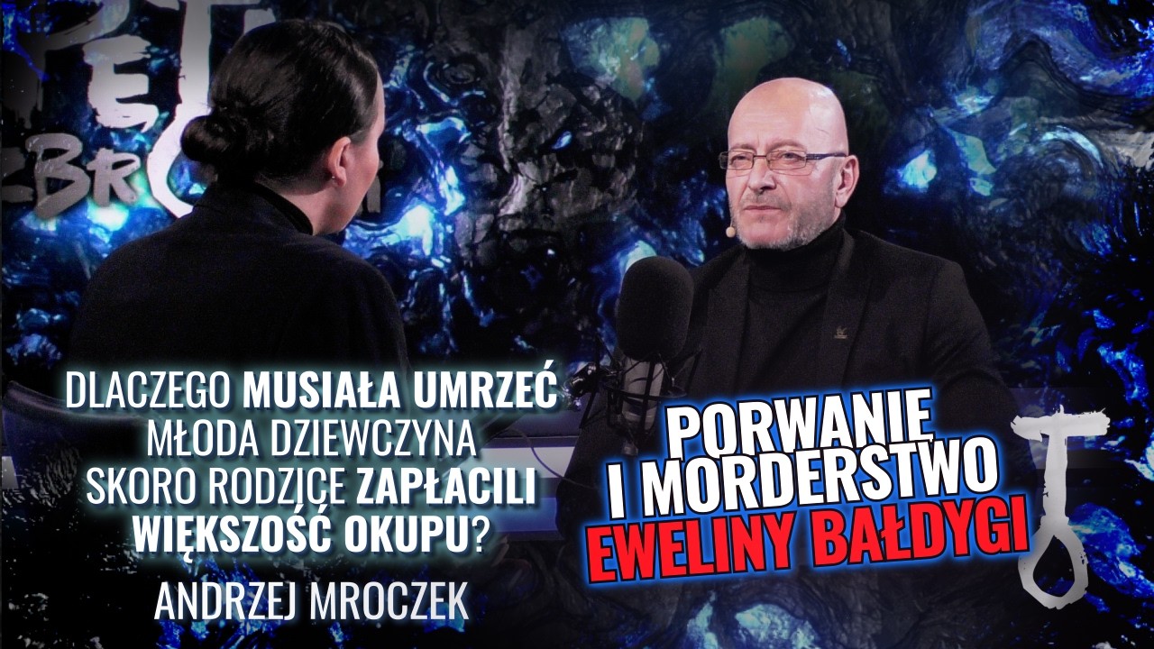 Porwanie i morderstwo Eweliny Bałdygi | Pętla Zbrodni
