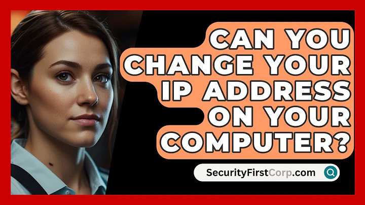 Can You Change Your IP Address On Your Computer? - SecurityFirstCorp.com