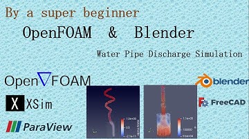 OpenFOAM & Blender : Water Pipe Discharge Simulation