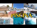 CONSTRUCCION DE NUESTRA PISCINA , ALBERCA construccion transformacion de mi patio!