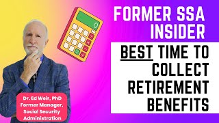 Former SSA Insider Reveals: Best time to start retirement benefits!