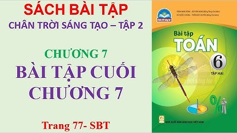 Bt toán 6 tập 1 trang 77 78 sbt năm 2024