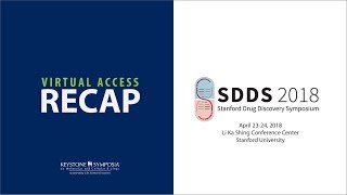 Virtual Recap Preview: Stanford Drug Discovery Symposium 2018 - Fireside Chat