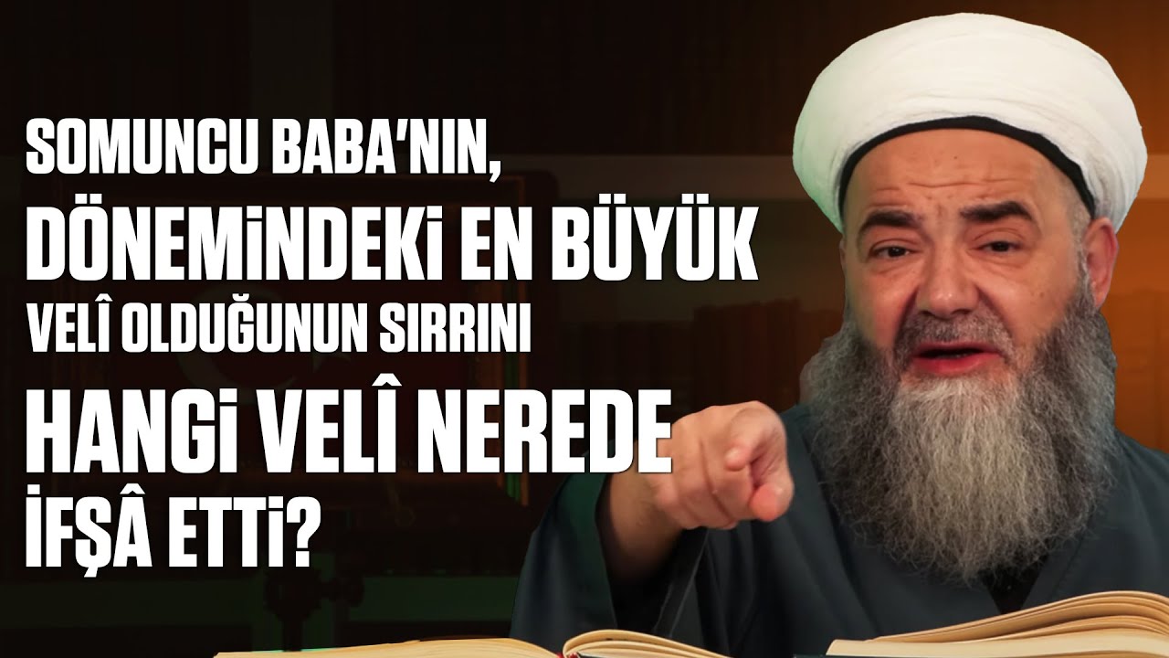 Somuncu Baba'nın, Dönemindeki En Büyük Velî Olduğunun Sırrını Hangi Velî Nerede İfşâ Etti?