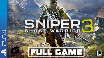 Sniper Ghost Warrior 3 -  Full  PS4 Gameplay Walkthrough | FULL GAME Longplay