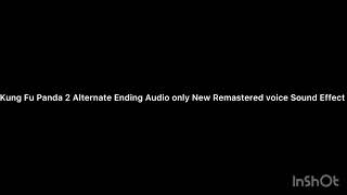 Kung Fu Panda 2 Alternate Ending Audio Only New Remastered Voice Sound Effect