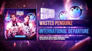 Wasted Penguinz - International Departure (Album Mix)