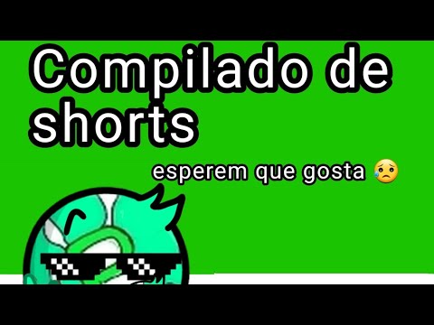 Compilado de shorts (espero que gostem 😥😥😥😥😥)