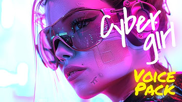 Cyber Girl Voice Asset Pack