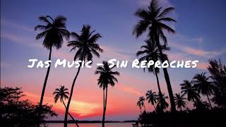 Jas Music  -  Sin Reproches