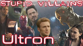 Villains Too Stupid To Win Ep.17  Ultron (Avengers: Age of Ultron)