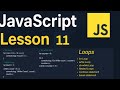 JavaScript Lesson 11 | Loops | for loop, while loop, do while loop, break and continue statements