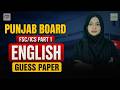 Punjab Board | Part 1 | English | GUESS PAPER | by Miss Nimra