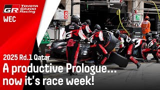 2025 WEC Qatar: A productive Prologue... now it's race week!