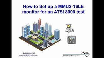 Set Up The MMU2-16LE Monitor For An ATSI Test