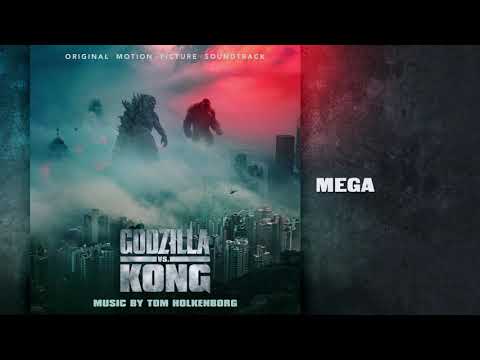 Tom Holkenborg — Godzilla vs. Kong - Soundtrack: Mega (by Tom Holkenborg)