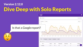 Version 2.12 - Uncover Hidden Gems with Solo Reports