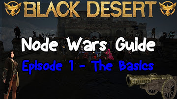 Black Desert Online: Node Wars Guide (The Basics)