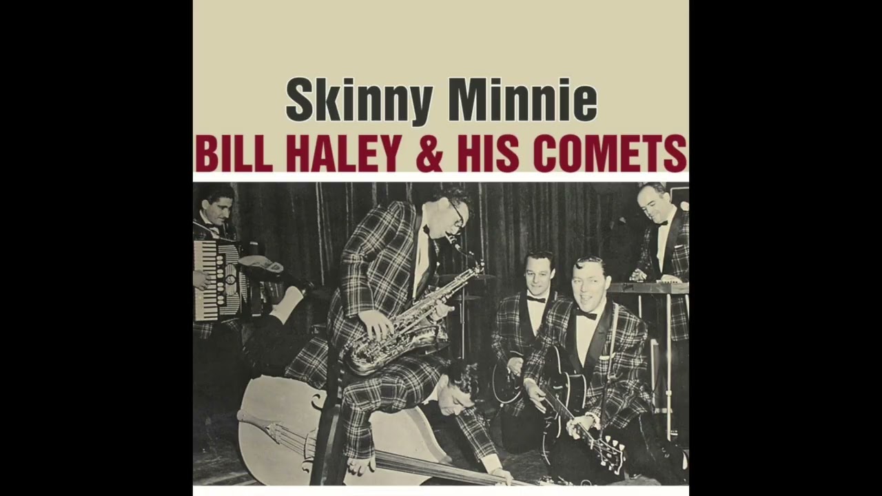 BILL HALEY AND HIS COMETS   "SKINNY MINNIE"  1958  (2025 ALTERNATE BALANCED STEREO REMIX)