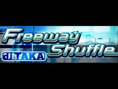 Dj TAKA Freeway Shuffle HQ 