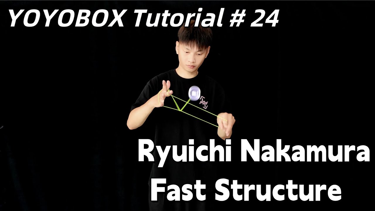 YOYOBOX Tutorial # 24 Ryuichi Nakamura Fast Structure