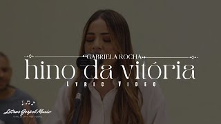 Gabriela Rocha | Hino da Vitória [Lyric Video]