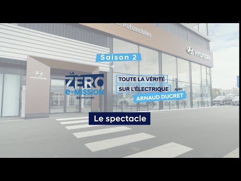 [LA ZERO E-MISSION SAISON 2] avec Arnaud Ducret - Episode 4 - Le Spectacle