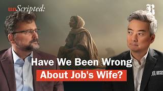 Has Everyone Been Wrong About Job's Wife? | unScripted EP 15