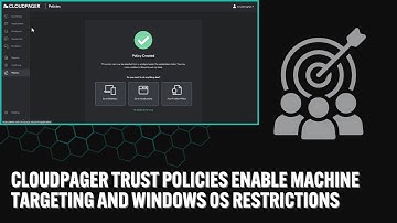 Cloudpager Trust Policies Enable Machine Targeting and Windows OS Restrictions