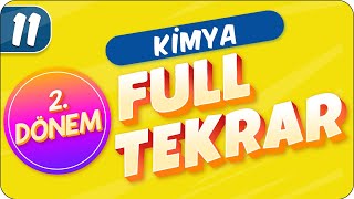 11Sınıf Kimya 2Dönem Full Tekrar 