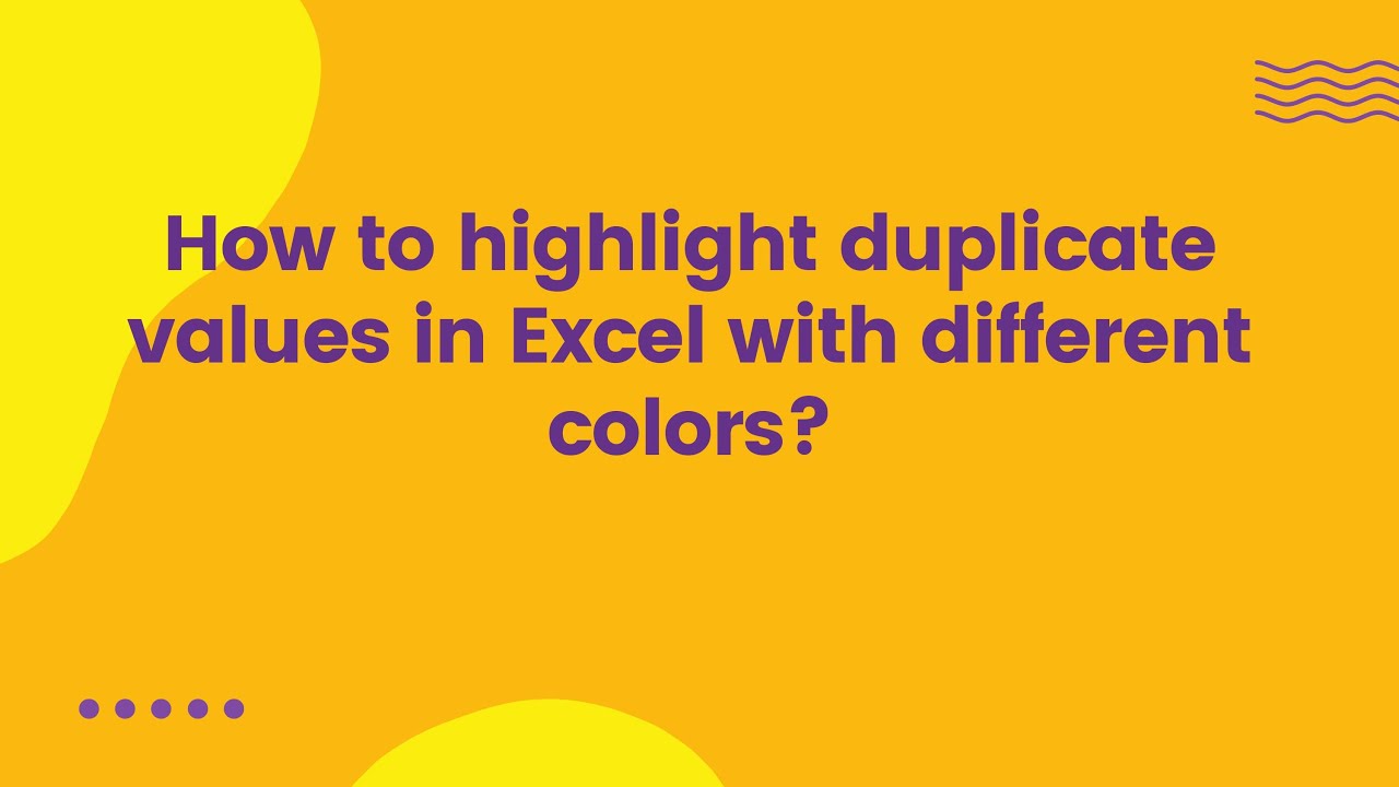 How to highlight duplicate values in Excel with different colors? - YouTube