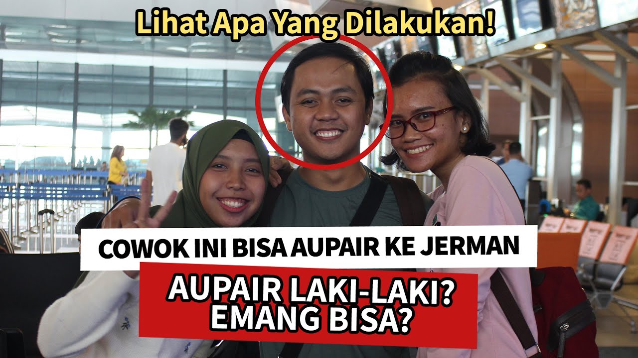 COWOK INI BISA AUPAIR KE JERMAN - AUPAIR LAKI-LAKI? EMANG BISA?
