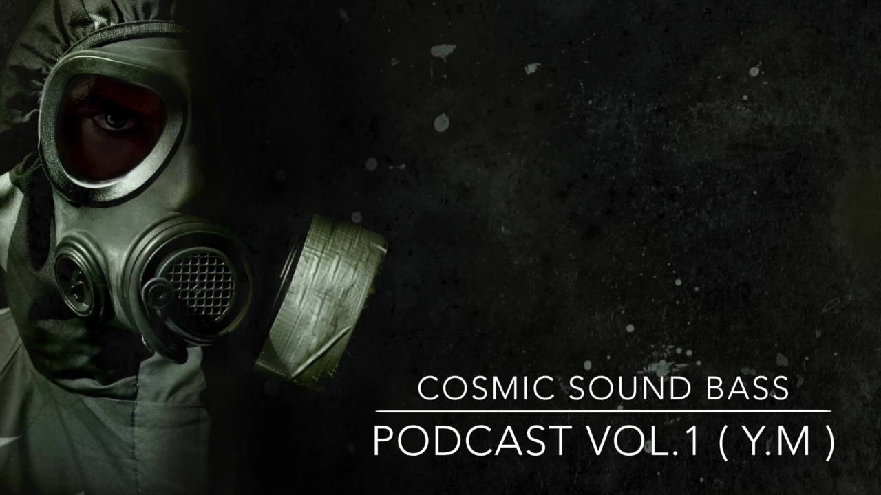 COSMIC SOUND BASS podcast vol.1 ( Y.M )