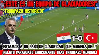 😱PARAGUAYAN COMMENTATOR EMOTIONAL OVER EPIC WIN AGAINST TURKEY WITH 10 MEN "THIS IS A TEAM THAT I...
