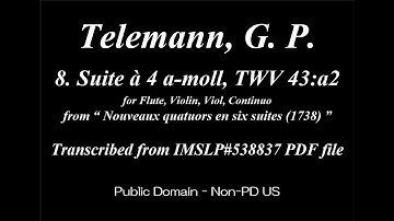 Telemann, G. P. _ 8. Suite a 4 a-moll, TWV 43:a2