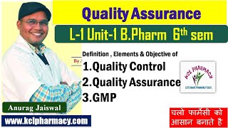Quality Control, Quality Assurance & GMP || L-1 Unit-1 |  Pharmaceutical Quality Assurance  6th sem