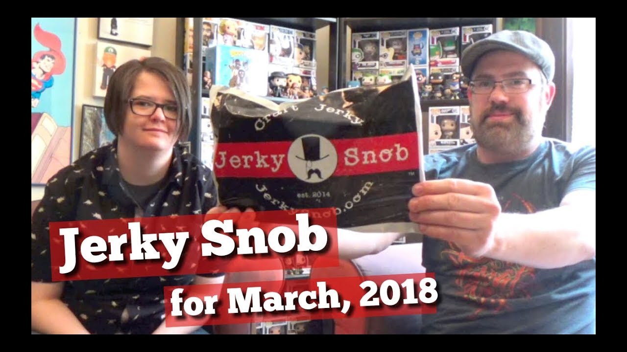 Jerky Snob for March, 2018 - YouTube