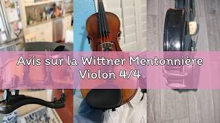 Avis sur la Wittner Mentonnière Violon 4/4